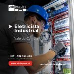 📢 A Job Impulse está a recrutar Eletricista Industrial p/ cliente em Vale de Cambra